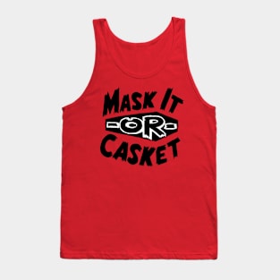 Mask It Or Casket Funny Pandemic Typography Tank Top